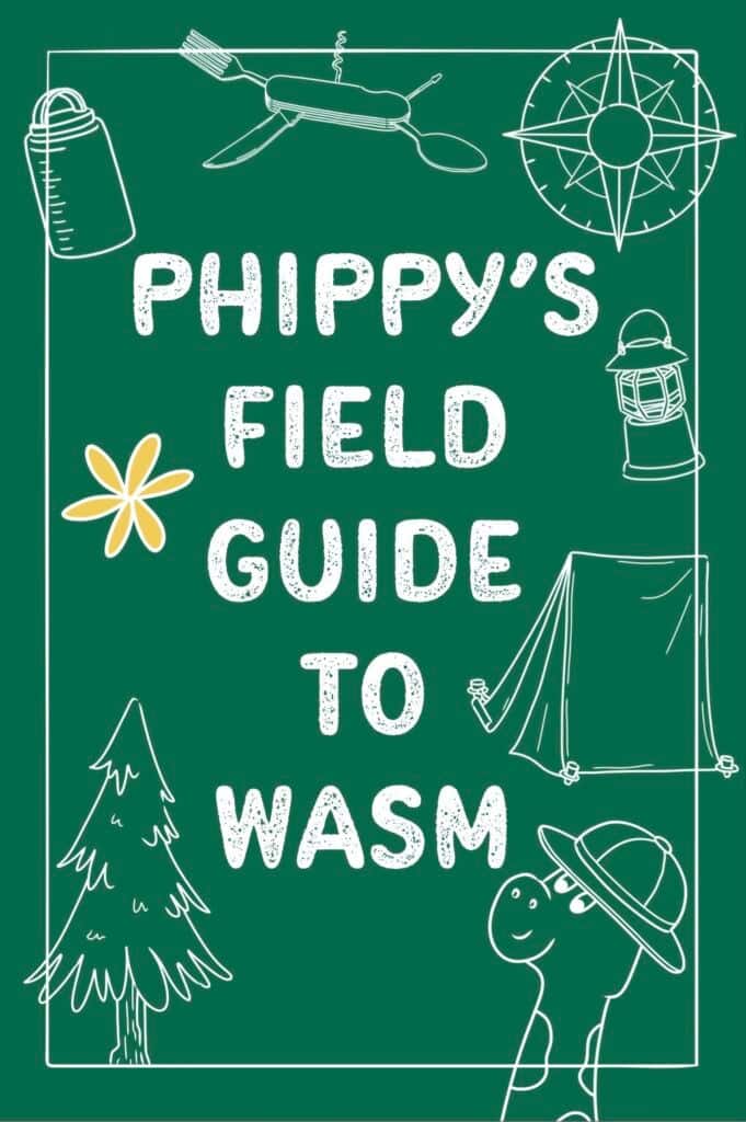 Phippy's Field Guide to WASM